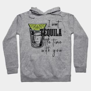 Tequila time with you Hoodie